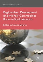 Télécharger le livre :  Regionalism, Development and the Post-Commodities Boom in South America