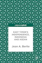 Télécharger le livre :  East Timor's Independence, Indonesia and ASEAN