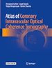 Télécharger le livre :  Atlas of Coronary Intravascular Optical Coherence Tomography