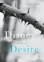 Télécharger le livre :  Disney and the Dialectic of Desire