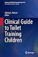 Télécharger le livre :  Clinical Guide to Toilet Training Children
