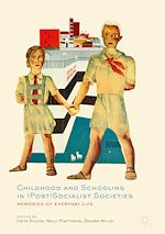 Télécharger le livre :  Childhood and Schooling in (Post)Socialist Societies