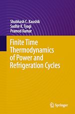 Télécharger le livre :  Finite Time Thermodynamics of Power and Refrigeration Cycles