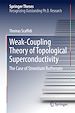 Télécharger le livre :  Weak-Coupling Theory of Topological Superconductivity