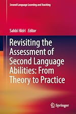 Télécharger le livre :  Revisiting the Assessment of Second Language Abilities: From Theory to Practice