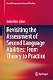 Télécharger le livre :  Revisiting the Assessment of Second Language Abilities: From Theory to Practice