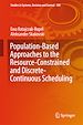 Télécharger le livre :  Population-Based Approaches to the Resource-Constrained and Discrete-Continuous Scheduling