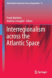 Télécharger le livre :  Interregionalism across the Atlantic Space