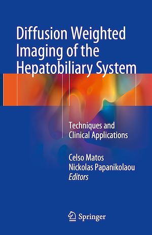 Téléchargez le livre :  Diffusion Weighted Imaging of the Hepatobiliary System