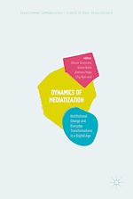 Download this eBook Dynamics Of Mediatization