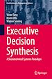 Télécharger le livre :  Executive Decision Synthesis