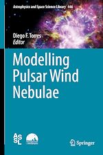Télécharger le livre :  Modelling Pulsar Wind Nebulae