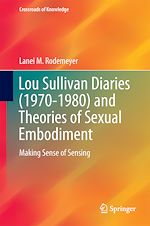Télécharger le livre :  Lou Sullivan Diaries (1970-1980) and Theories of Sexual Embodiment