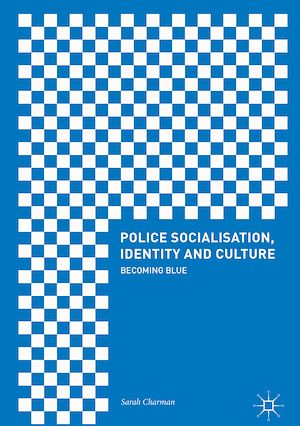 Téléchargez le livre :  Police Socialisation, Identity and Culture