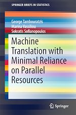 Download this eBook Machine Translation with Minimal Reliance on Parallel Resources