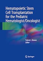Télécharger le livre :  Hematopoietic Stem Cell Transplantation for the Pediatric Hematologist/Oncologist