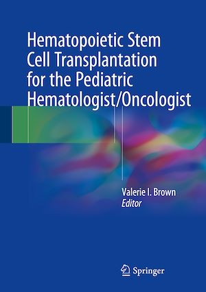 Téléchargez le livre :  Hematopoietic Stem Cell Transplantation for the Pediatric Hematologist/Oncologist