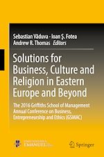 Télécharger le livre :  Solutions for Business, Culture and Religion in Eastern Europe and Beyond
