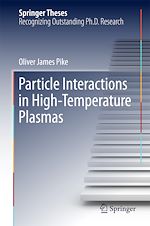 Télécharger le livre :  Particle Interactions in High-Temperature Plasmas