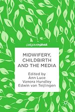 Télécharger le livre :  Midwifery, Childbirth and the Media