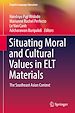 Télécharger le livre :  Situating Moral and Cultural Values in ELT Materials