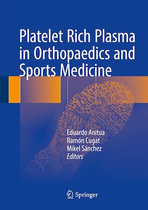 Téléchargez le livre :  Platelet Rich Plasma in Orthopaedics and Sports Medicine