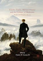 Télécharger le livre :  Charles Taylor, Michael Polanyi and the Critique of Modernity