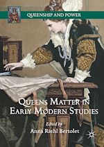 Download this eBook Queens Matter in Early Modern Studies