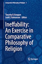 Télécharger le livre :  Ineffability: An Exercise in Comparative Philosophy of Religion