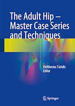Télécharger le livre :  The Adult Hip - Master Case Series and Techniques