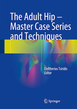 Téléchargez le livre :  The Adult Hip - Master Case Series and Techniques