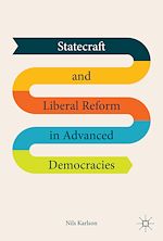 Télécharger le livre :  Statecraft and Liberal Reform in Advanced Democracies