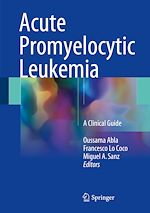 Télécharger le livre :  Acute Promyelocytic Leukemia