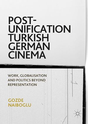 Téléchargez le livre :  Post-Unification Turkish German Cinema