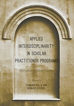 Télécharger le livre :  Applied Interdisciplinarity in Scholar Practitioner Programs