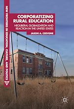 Télécharger le livre :  Corporatizing Rural Education