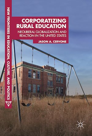 Téléchargez le livre :  Corporatizing Rural Education