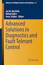 Download this eBook Advanced Solutions in Diagnostics and Fault Tolerant Control