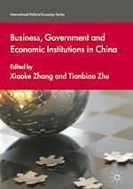 Télécharger le livre :  Business, Government and Economic Institutions in China