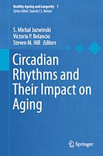 Télécharger le livre :  Circadian Rhythms and Their Impact on Aging
