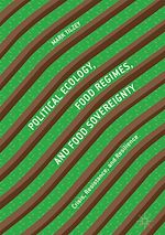 Télécharger le livre :  Political Ecology, Food Regimes, and Food Sovereignty
