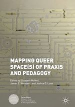 Télécharger le livre :  Mapping Queer Space(s) of Praxis and Pedagogy
