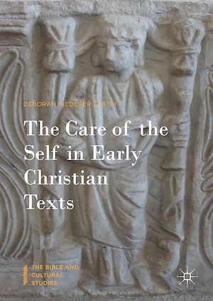 Téléchargez le livre :  The Care of the Self in Early Christian Texts