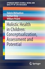 Télécharger le livre :  Holistic Health in Children: Conceptualization, Assessment and Potential
