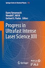 Télécharger le livre :  Progress in Ultrafast Intense Laser Science XIII