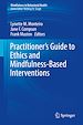 Télécharger le livre :  Practitioner's Guide to Ethics and Mindfulness-Based Interventions