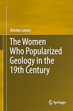 Télécharger le livre :  The Women Who Popularized Geology in the 19th Century