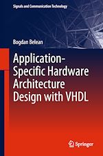 Télécharger le livre :  Application-Specific Hardware Architecture Design with VHDL