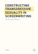 Télécharger le livre :  Constructing Transgressive Sexuality in Screenwriting