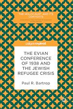 Télécharger le livre :  The Evian Conference of 1938 and the Jewish Refugee Crisis